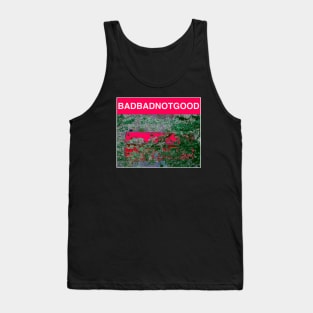 BADBADNOTGOOD Tank Top